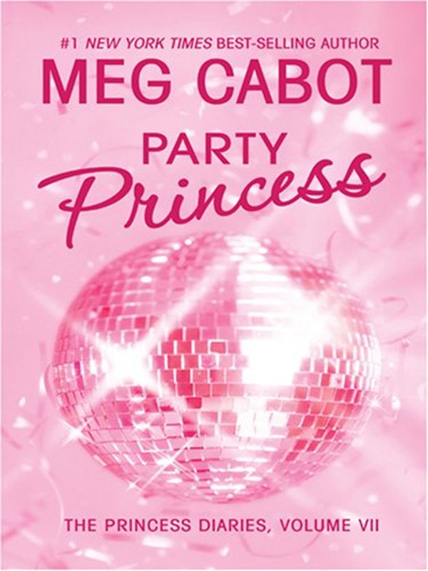 Cover Art for 9780786292738, Party Princess [Large Print] by Meg Cabot
