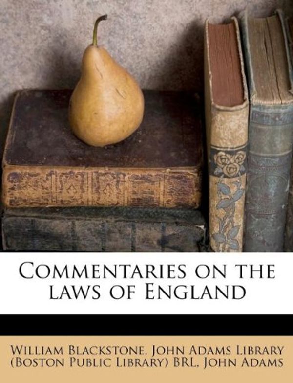 Cover Art for 9781175651037, Commentaries on the Laws of England by William Blackstone