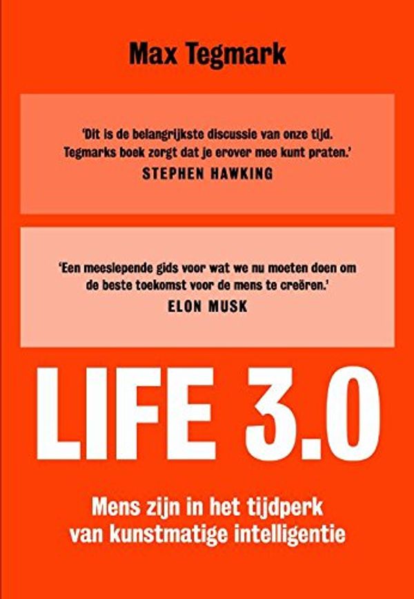 Cover Art for 9789492493279, Life 3.0: mens zijn in het tijdperk van kunstmatige intelligentie by Max Tegmark