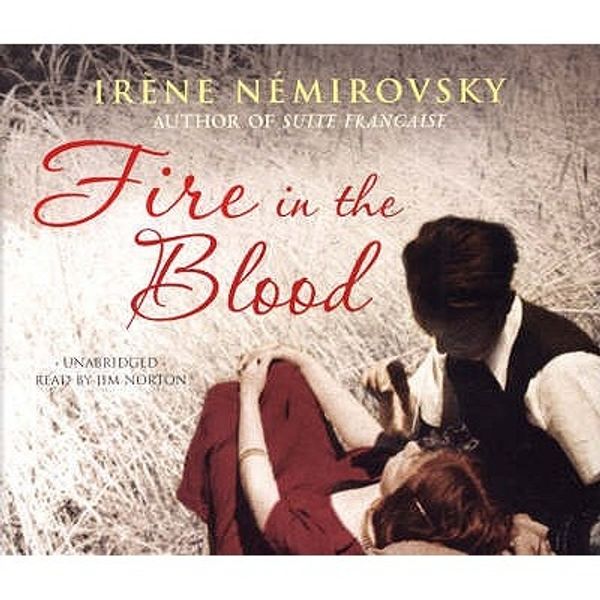 Cover Art for 9781846571343, Fire in the Blood by Némirovsky, Irène