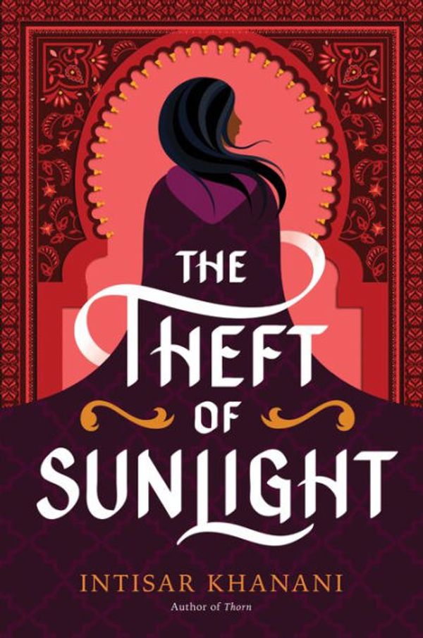 Cover Art for 9781799952305, The Theft of Sunlight by Intisar Khanani