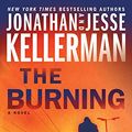 Cover Art for B08TVG1J49, The Burning: A Novel (Clay Edison) by Jonathan Kellerman, Jesse Kellerman