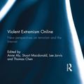 Cover Art for 9781317431886, Violent Extremism Online: New Perspectives on Terrorism and the Internet (Media, War and Security) by Anne Aly, Professor of Information and Organization Stuart MacDonald, Stuart Macdonald, Lee Jarvis, Senior Lecturer in International Security Lee Jarvis, Tom Chen