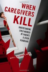 Cover Art for 9781442200777, When Caregivers Kill by Betty L. Alt