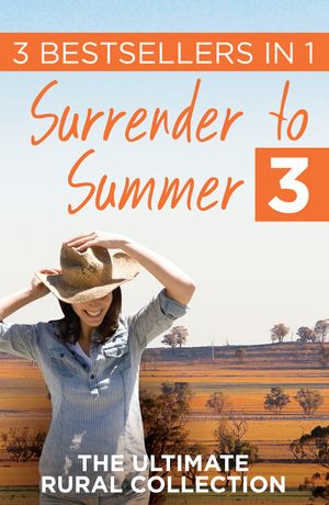 Cover Art for 9780857982452, Surrender to Summer 3 by Nicole Alexander, Margareta Osborn, Rachael Herron