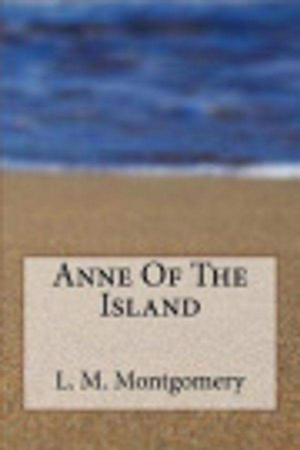 Cover Art for 9781974529483, Anne of the Island by Lucy Maud Montgomery