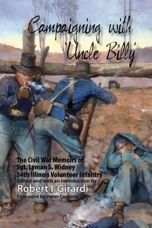 Cover Art for 9781425178871, Campaigning with Uncle Billy by Robert I. Girardi