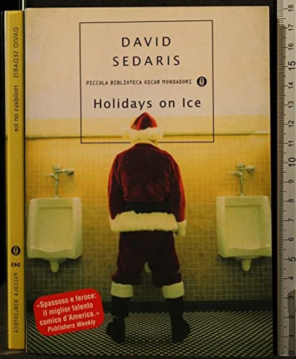 Cover Art for 9788804522362, Holidays on Ice by David Sedaris