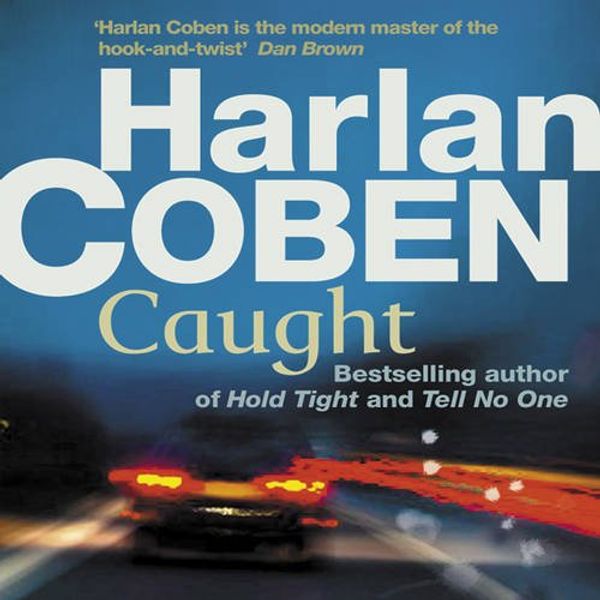Cover Art for 9781409114789, Caught by Harlan Coben