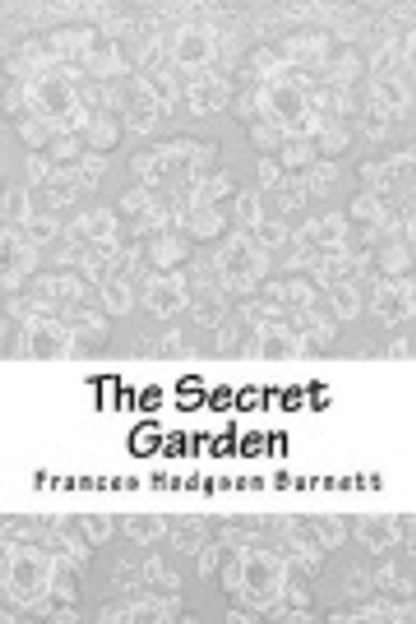 Cover Art for 9781976224683, The Secret Garden by Frances Hodgson Burnett