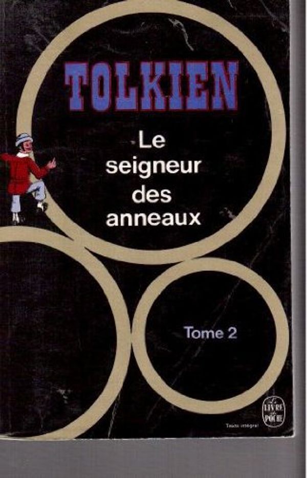 Cover Art for 9782253012085, Le seigneur des anneaux, tome 2 - Les Deux Tours by J.R.R.(John Ronald Reuel) Tolkien