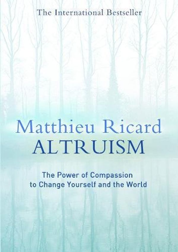 Cover Art for 9780857896988, Altruism by Matthieu Ricard