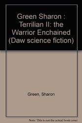Cover Art for 9780886771188, Green Sharon : Terrilian II: the Warrior Enchained by Sharon Green