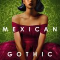 Cover Art for 9781529402650, Mexican Gothic by Silvia Moreno-Garcia