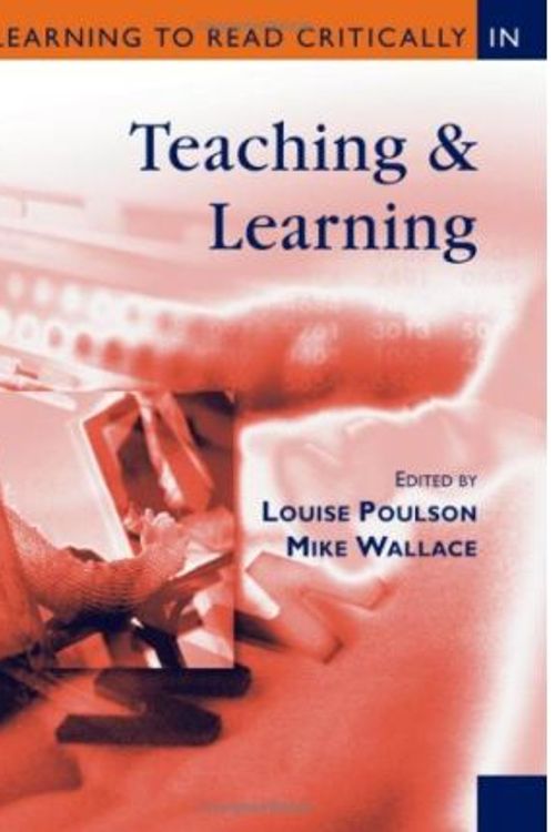Cover Art for 9780761947974, Learning to Read Critically in Teaching and Learning by Louise Poulson