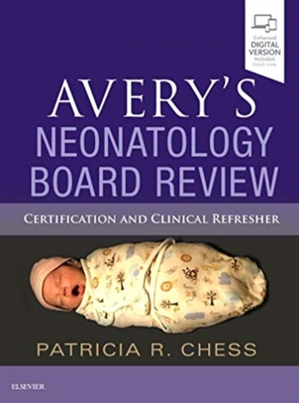 Cover Art for 9780323549325, Avery's Neonatology Board Review: Certification and Clinical Refresher, 1e by Patricia Chess