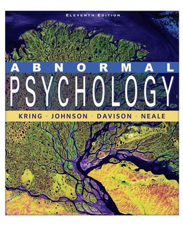 Cover Art for 9780470577127, Abnormal Psychology by Ann Kring, Sheri Johnson, Gerald C. Davison, John M. Neale