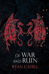 Cover Art for 9781739620912, Of War and Ruin by Ryan Cahill