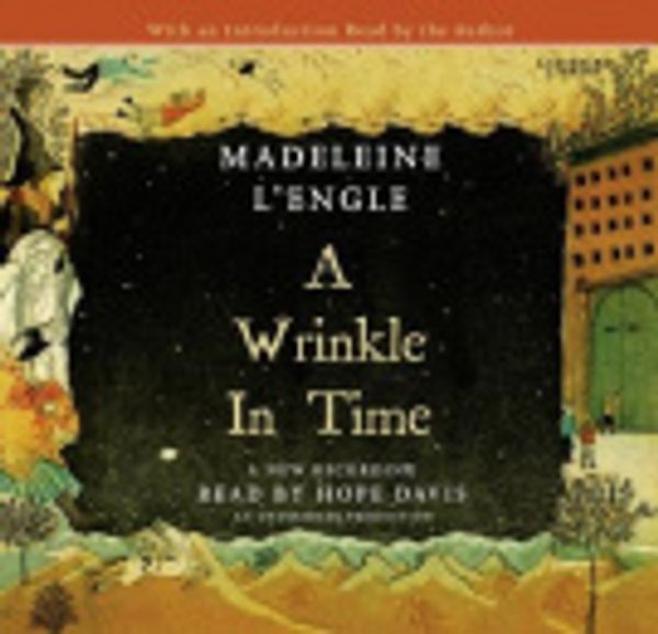 Cover Art for 9780307916600, A Wrinkle in Time by Madeleine L'Engle, Hope Davis