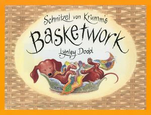 Cover Art for 9780143306757, Schnitzel von Krumm's Basketwork by Lynley Dodd