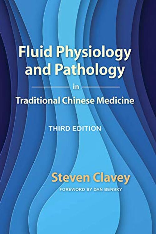 Cover Art for 9780939616954, Fluid Physiology and Pathology in Traditional Chinese Medicine THIRD EDITION by Steven Clavey