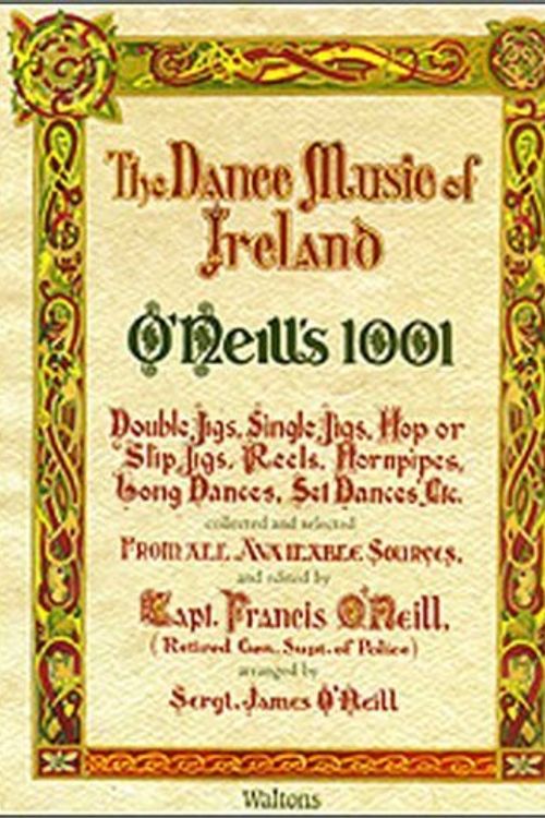 Cover Art for B01K3IXO0Q, O'Neill's 1001: The Dance Music of Ireland by Francis O'Neill & James O'Neill (1995-01-01) by Francis O'Neill & James O'Neill