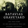 Cover Art for 9780575070240, Batavia's Graveyard by Mike Dash