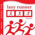 Cover Art for B00B19L4JA, Lazy Runner by Bean, Marie