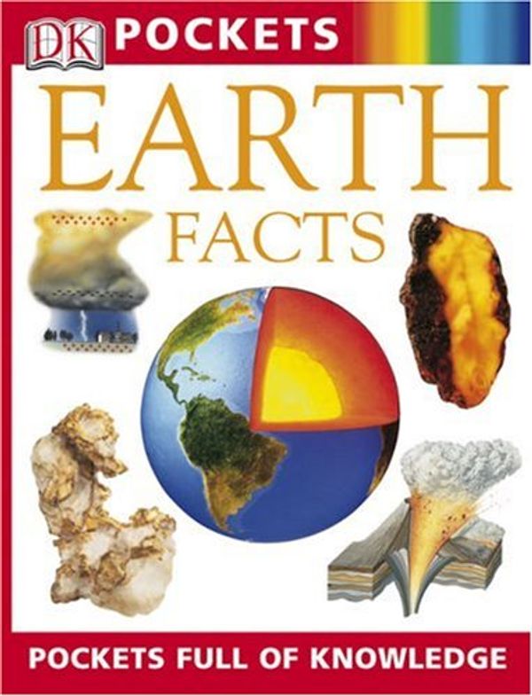 Cover Art for 9780756602024, Pocket Guides: Earth Facts by Dk Publishing