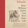 Cover Art for 9780691216713, Sick Souls, Healthy Minds: How William James Can Save Your Life by John Kaag