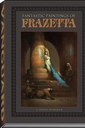 Cover Art for 9781934331811, Fantastic Paintings of Frazetta by J David Spurlock