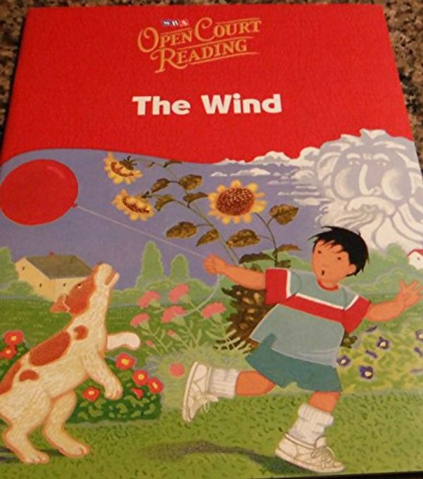 Cover Art for 9780076027163, Open Court Reading: The Wind by Sra/Mcgraw-Hill