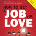 Cover Art for 9780077164102, How To Get A Job You Love 2015-2016 Edition by John Lees