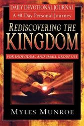Cover Art for 9780768422962, Rediscovering the Kingdom by Myles Munroe