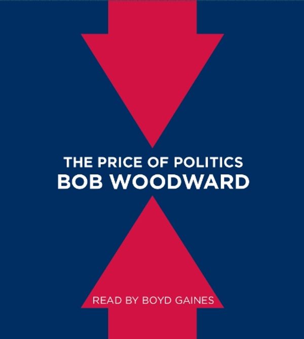Cover Art for 9781442353299, The Price of Politics by Bob Woodward