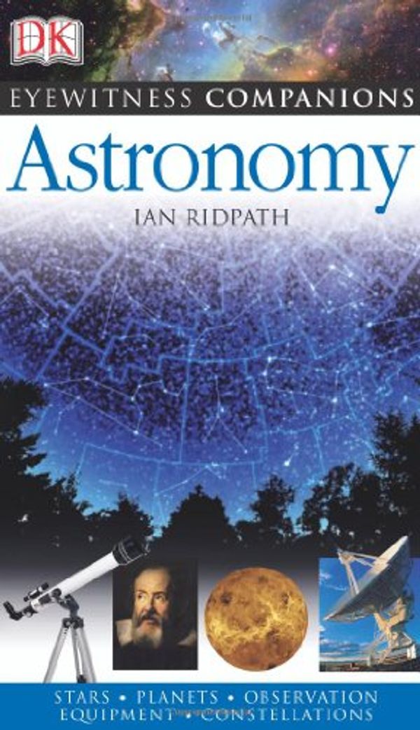 Cover Art for 9780756617332, Astronomy by Ian Ridpath