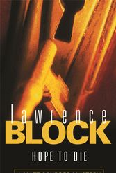 Cover Art for 9780752848174, Hope To Die by Lawrence Block