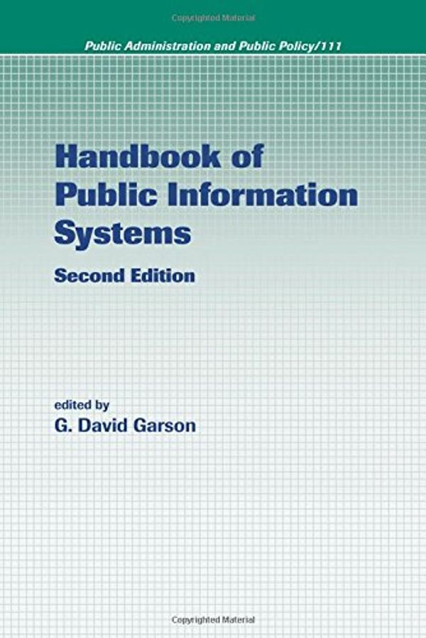 Cover Art for 9780824722333, Handbook of Public Information Systems by Garson David