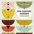 Cover Art for 9780500517277, Mid-Century Modern Complete by Dominic Bradbury