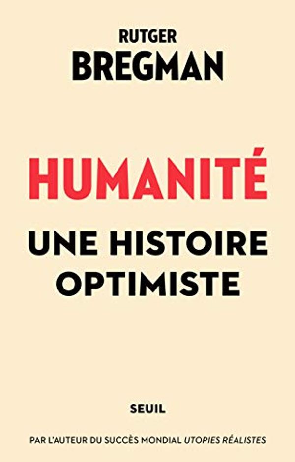 Cover Art for B08DNYV73Y, Humanité. Une histoire optimiste (French Edition) by Bregman, Rutger