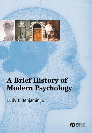 Cover Art for 9781405132053, A Brief History of Modern Psychology by BENJAMIN