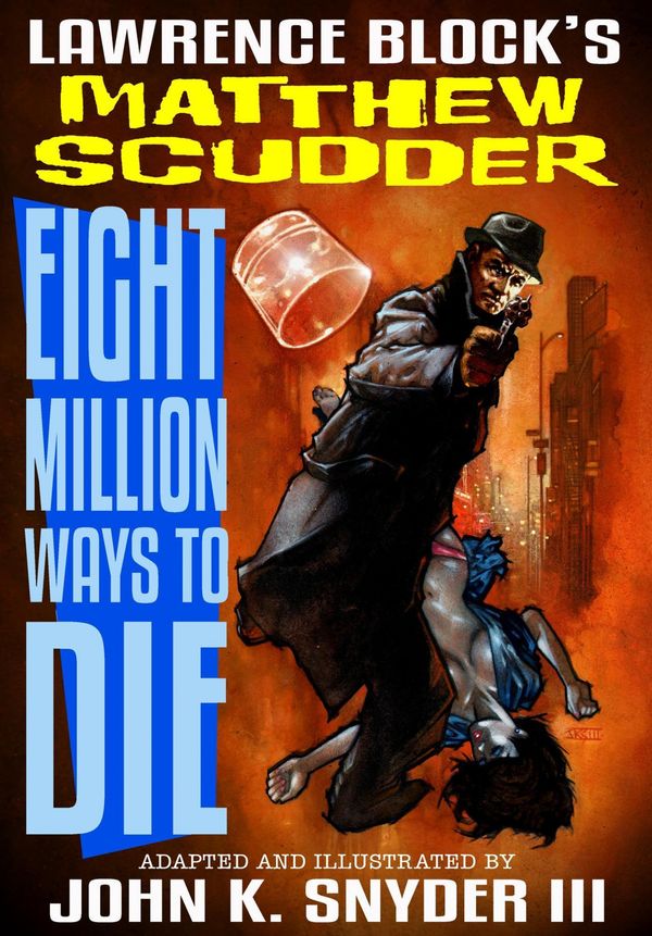 Cover Art for 9781613778845, Eight Million Ways To Die (Graphic Novel) by Lawrence Block