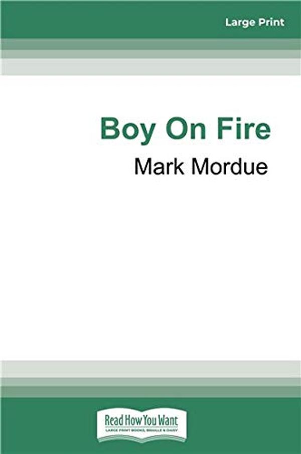 Cover Art for 9780369357014, Boy On Fire: The Young Nick Cave by Mark Mordue