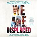 Cover Art for B07M95JXSV, We Are Displaced: My Journey and Stories from Refugee Girls Around the World by Malala Yousafzai
