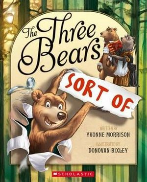 Cover Art for 9781775430681, The Three Bears (Sort Of) by Yvonne Morrison