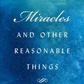 Cover Art for 9780232534184, Miracles and Other Reasonable Things by Sarah Bessey