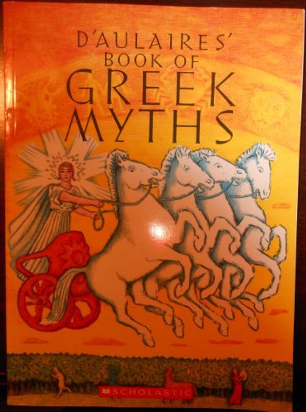 Cover Art for 9780545250153, D'Aulaires Book of Greek Myths by D'Aulaire, Ingri and Edgar Parin