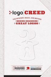 Cover Art for 9781543909586, LOGO Creed: The Mystery, Magic, and Method Behind Designing Great Logos by Bill Gardner