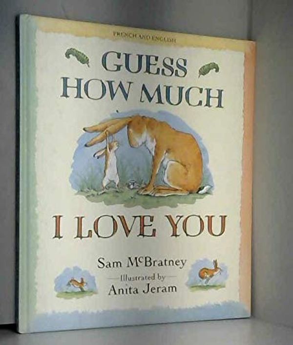 Cover Art for 9781854303844, Guess How Much I Love You by Sam McBratney