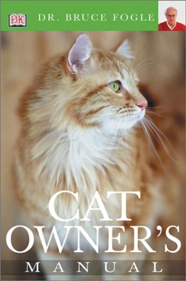 Cover Art for 9780789493200, Cat Owner's Manual by Dr Bruce Fogle